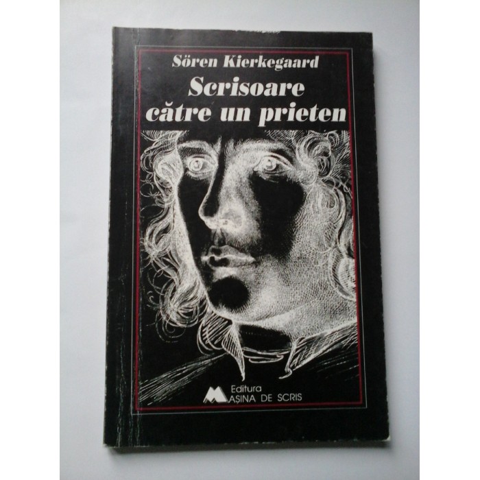 SCRISOARE CATRE UN PRIETEN - Soren Kierkegaard 